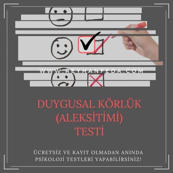 Duygusal Körlük Testi - Psikolog Reyhan FEDA