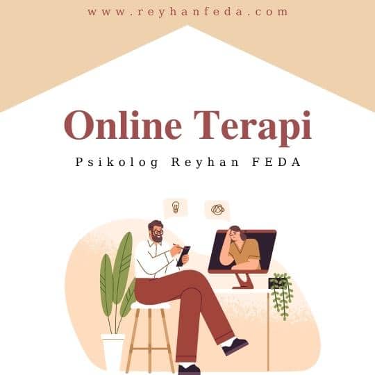 Online Terapi - Psikolog Reyhan FEDA
